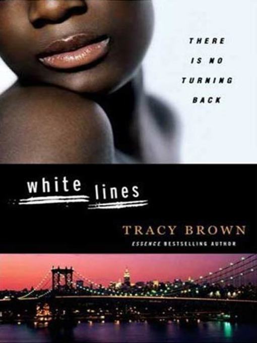 Title details for White Lines by Tracy Brown - Wait list